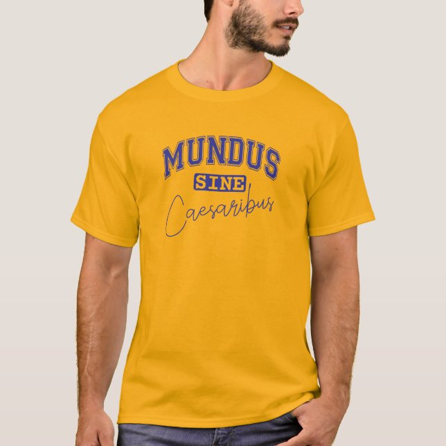 Mundus Sine Caesaribus T Shirt (Framsida)