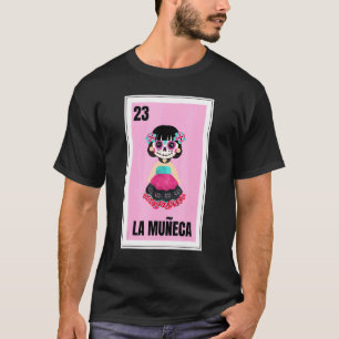 Muneca Chingona Af Morena Latina Doll Hispanic Lat T Shirt