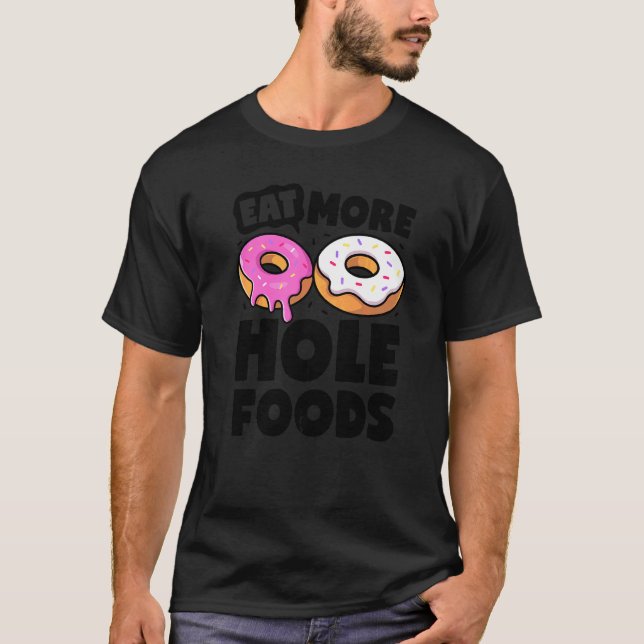 Munk Ät Mer Hål Mat Munk Söt Mat T Shirt (Framsida)