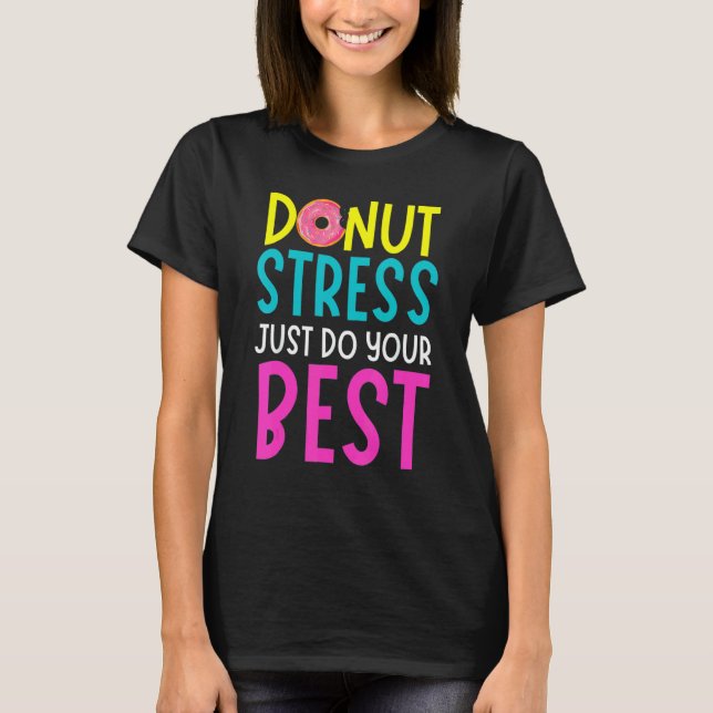 Munk Stressa bara Gör Ditt Bästa Roliga Lärares Te T Shirt (Framsida)