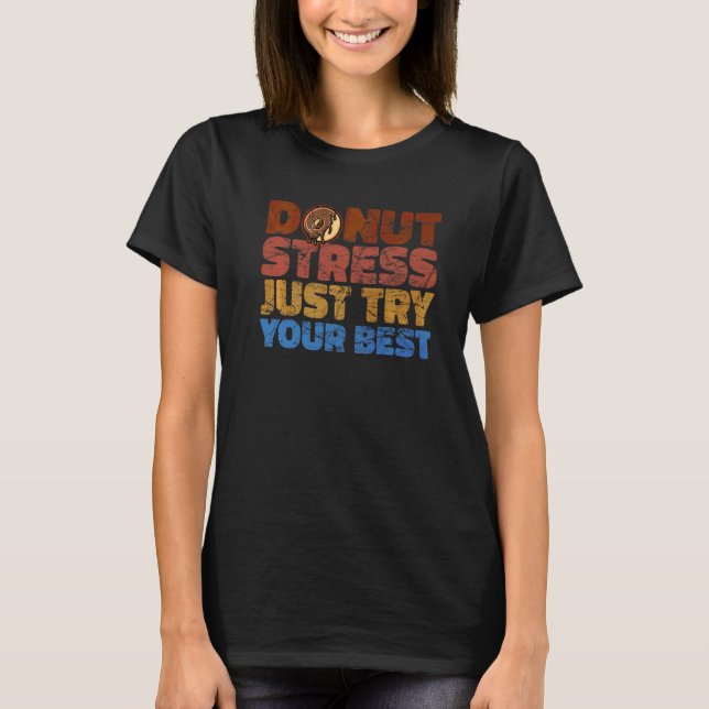 Munk Stressa Inte Försök Bara Vara Din Bästa Munk  T Shirt (Framsida)