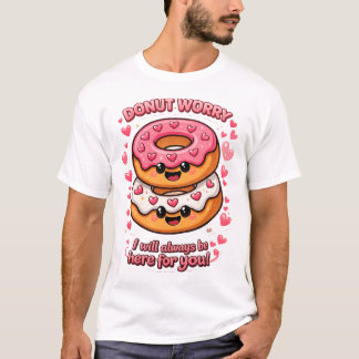 Munkar bekymra sig jag kommer alltid att finnas hä t shirt