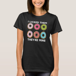 Munkar Jag slickade på dem De är mina Citat Meni T Shirt