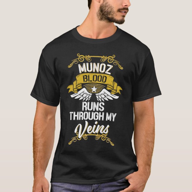 Munoz Blood Runs Through My Veins T Shirt (Framsida)