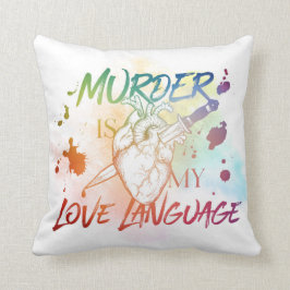 "Murder is My Kärlek Language" Pillow Kudde
