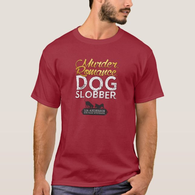 Murder Romance Dog Slobber T-Shirt (Framsida)