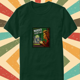 Murder Secretary T Shirt