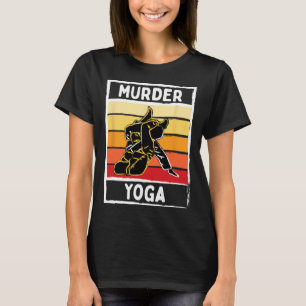 Murder Yoga Bjj Martial Arts Judo Martial Arts Kar T Shirt