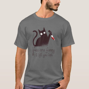 Murderer Cat: Jag Dödor dig att vara sist T Shirt
