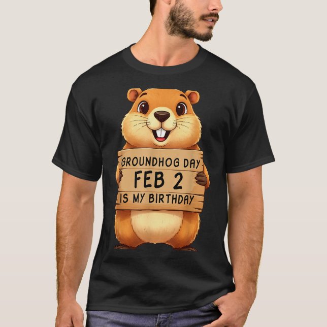 Murmeldagsdagen 2 feb är min födelsedag 2 februari t shirt (Framsida)