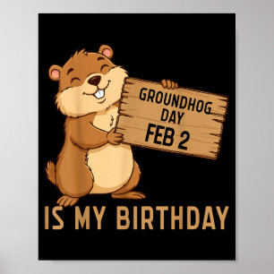 Murmeldjurdag 2 februari är min födelsedag Glad Gr Poster