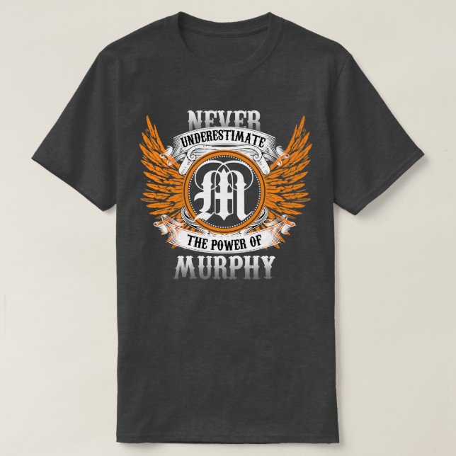 Murphy Namn Shirt underskattar aldrig T (Design framsida)