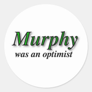 Murphy var optimist - Murphy's Law Runt Klistermärke