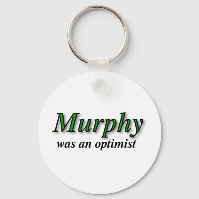 Murphy was an optimist - Murphy's Law Nyckelring (Framsida)