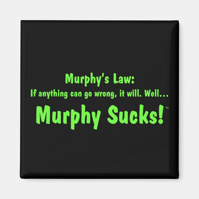 Murphys lag...Murphy Sucks! Magnet (Framsidan)
