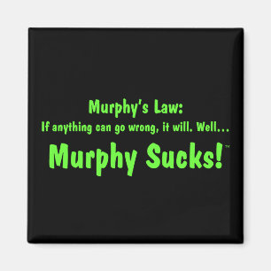 Murphys lag… Murphy suger! Magnet