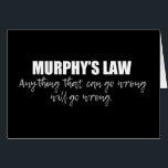 Murphy's Law Science Adage Card Hälsningskort<br><div class="desc">Allt som kan gå fel kommer att gå fel. Murphys lag är ett adage eller epigram som kan användas för att beskriva den andra lagen om termodynamik inom vetenskapen. Universum är kaos och fullt av oordning.</div>