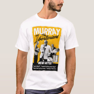 Murray och en som tror på läran om viljans frihet t-shirt