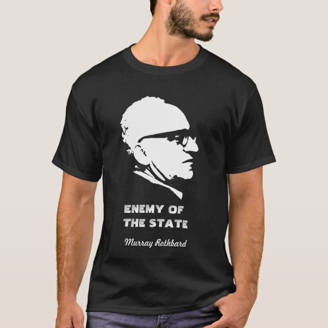 Murray Rothbard fiende av den statliga anarkin Tee Shirt (Framsida)