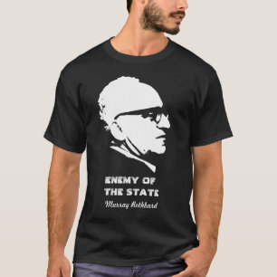 Murray Rothbard fiende av det statligt T-shirt