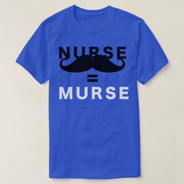 Murse Male Nurse Mustache T Shirt (Design framsida)