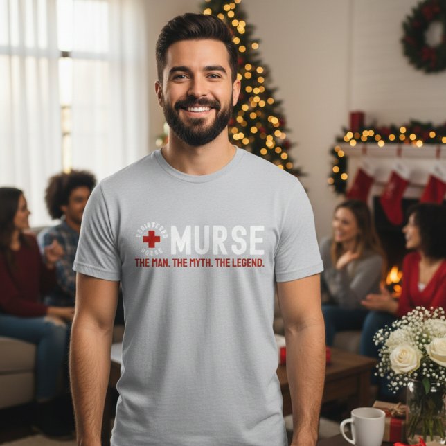 Murse The Man The Myth The Legend RN Nurse Shirt T Shirt (Murse The Man The Myth The Legend RN Nurse Shirt)
