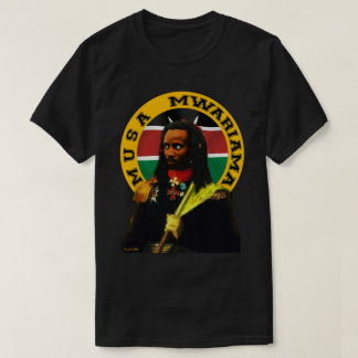Musa Mwariama - Mau Mau ledare för Kenyas självstä T Shirt