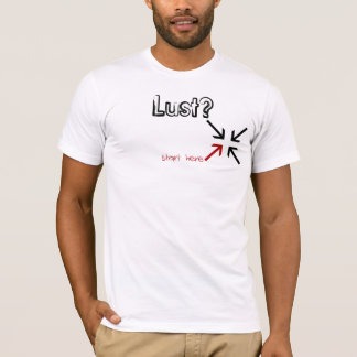 Muscle Shirt "Lust? Start here" Tee Shirt