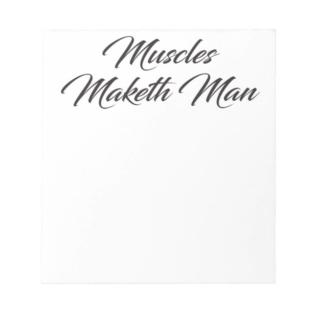 Muscles Maketh Man - Workout Inspirational Anteckningsblock (Framsida)