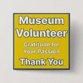 Museum Volunteer Button Knapp