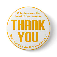 Museum Volunteer Tack Button