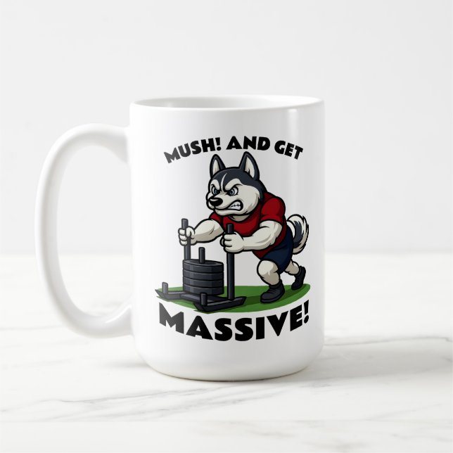 Mush and Get Massive – Funny Husky Sled Push Kaffemugg (Vänster)