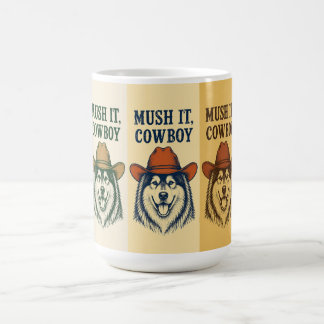 "Mush It, Cowboy", Alaskansk Malamut Kaffemugg