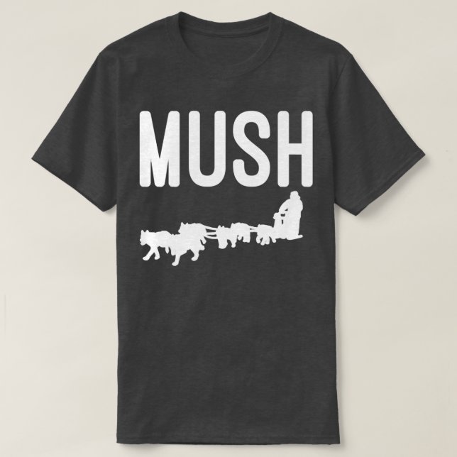 Mush med Hund Sled Team for Hund Mushers Pullover T Shirt (Design framsida)