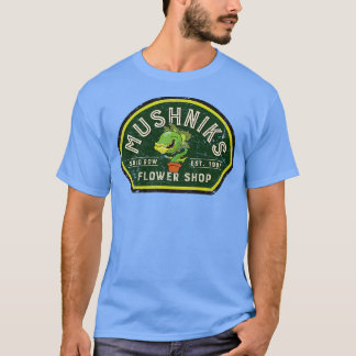 Mushniks Flower Shop T Shirt