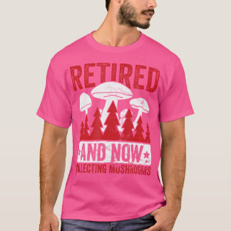 Mushroom Collating Retir Retir Retir Retir Reutter T Shirt