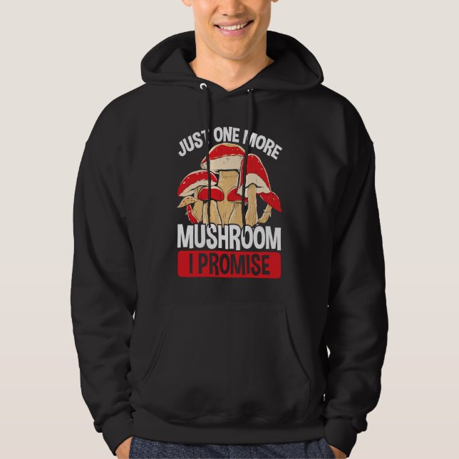 Mushroom Collecting Just one more I promise Shroom Hoodie (Framsida)