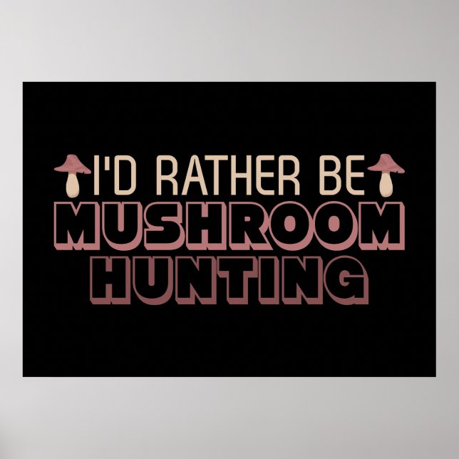 Mushroom Hunter, jag skulle hellre jaga svampen Poster (Framsidan)