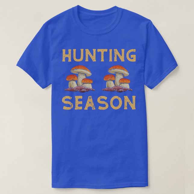 Mushroom Hunting Season T Shirt (Design framsida)