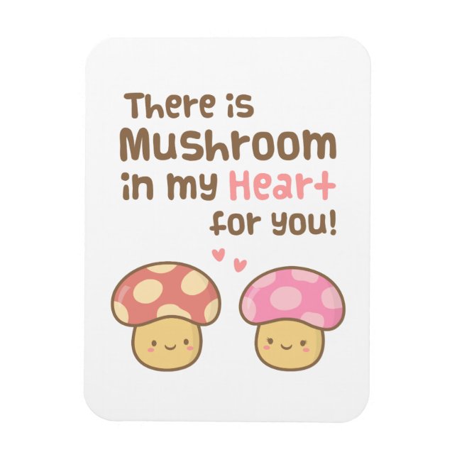 Mushroom in my Heart for you Cute Kärlek Pun Magnet (Vertikal)
