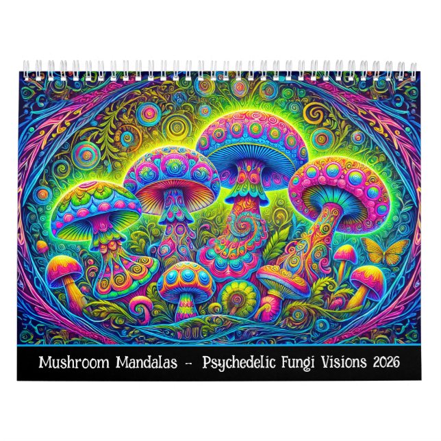 Mushroom Mandalas – Psychedelic Fungi Visions 2026 Kalender (Omslag)