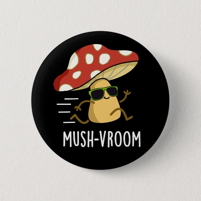 Mushvroom Funny Fast Mushroom Pun Mörk BG Knapp (Framsida)