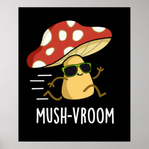 Mushvroom Funny Fast Mushroom Pun Mörk BG Poster