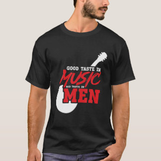 Music Älskare - Bra Taste in Music Bad Taste in Ma T Shirt