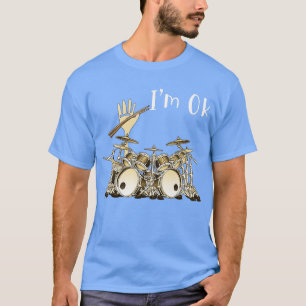 Music Älskare Drum Im Ok Drummer Hand Drum Set T Shirt