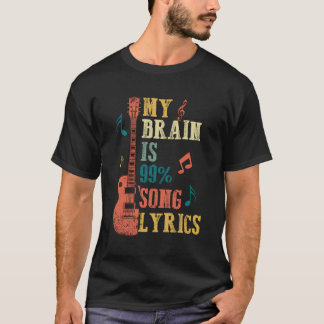 Music Älskare-presenter - min hjärna är 99 Sång Ly T Shirt