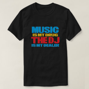 Music är min Drug T-Shirt