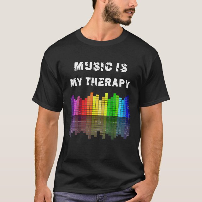 Music är min Therapy Equalizer DJ TShirts Musical  (Framsida)