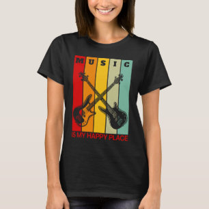 Music är My Lycklig Ställe Music Guitar Player Bas T Shirt