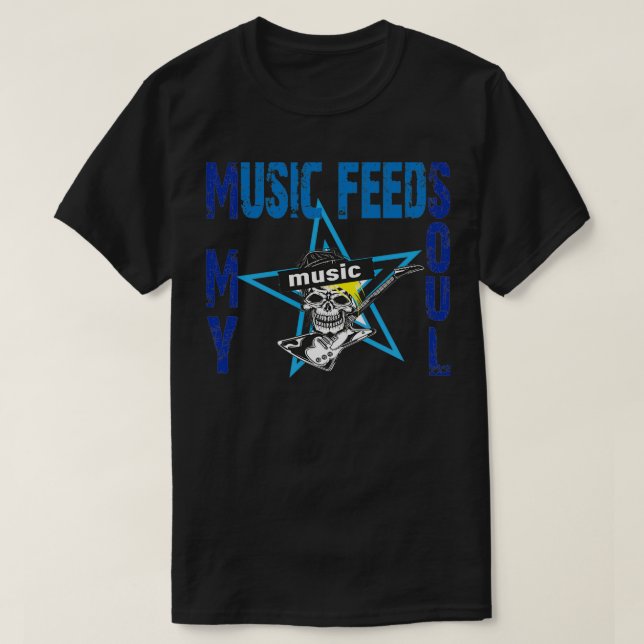 Music Feeds My Soul  (3) T Shirt (Design framsida)